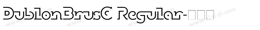 DublonBrusC Regular字体转换